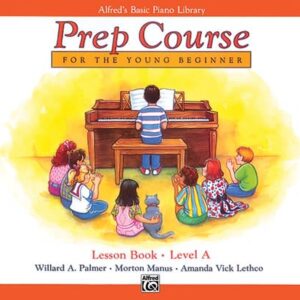 Alfred's Basic Piano Prep Course: Lesson Book A- 00-3089