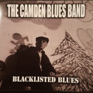 Camden Blues Band - Blacklisted Blues CD