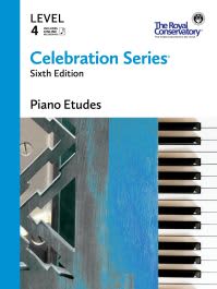 The Royal Conservatory Celebration Series Piano Etudes Level 4